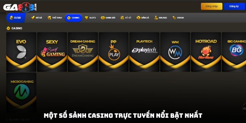 Một số sảnh casino trực tuyến nổi bật nhất